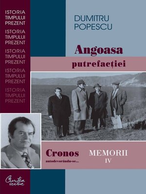 cover image of Cronos autodevorandu-se... Memorii Volume IV. Angoasa putrefactiei